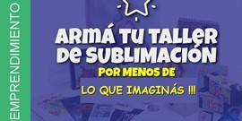 Armá tu taller de Sublimación